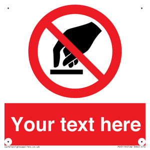 Custom Do Not Touch Sign